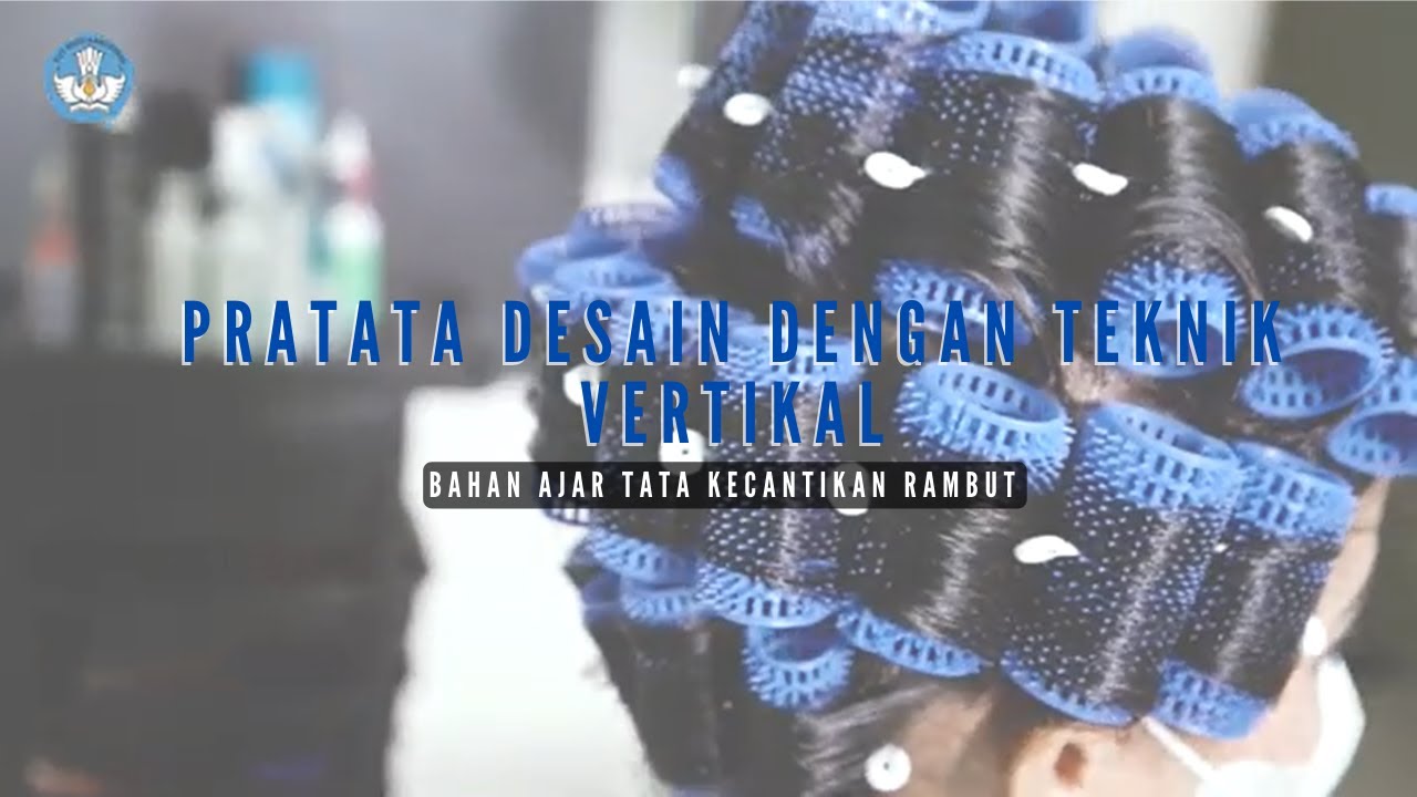 Tata Kecantikan Rambut – Pratata Desain Dengan Teknik Vertikal | SKANSA TV